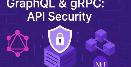 API Security Beyond REST: Hardening GraphQL and gRPC Endpoints in ASP.NET Core