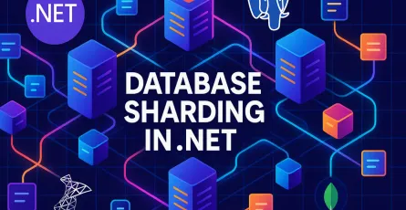 The Complete Guide to Database Sharding in .NET: From Theory to Production with SQL Server, PostgreSQL, and MongoDB