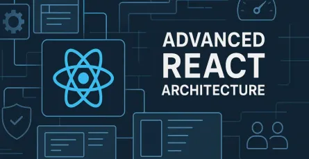 Mastering React Architecture Patterns: Beyond the Basics for Scalable and Maintainable Applications