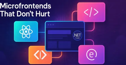 Microfrontends That Don’t Hurt: Module Federation, Web Components, and BFF Contracts on ASP.NET Core