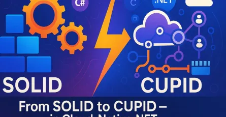 From SOLID to CUPID: Design Principles That Survive Production in Cloud-Native .NET